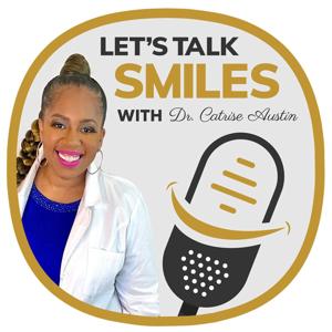 Let’s Talk Smiles: Essential Dental Tips, Smile Makeovers, and Optimal Oral Health