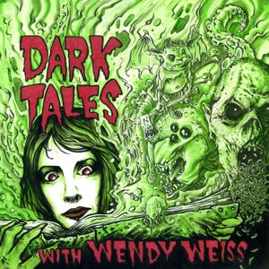 Dark Tales with Wendy Weiss