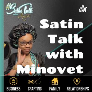 Satin Talk with Minovet Krissy