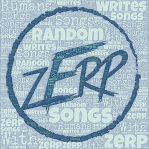 Zerp Writes Songs With Random Humans