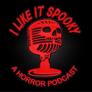 I Like It Spooky Horror Podcast