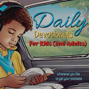 Daily Devotionals for Kids (and Adults)