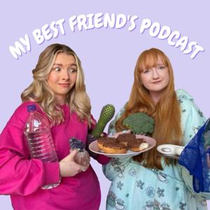 My Best Friend's Podcast