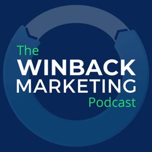 The WinBack Marketing Podcast