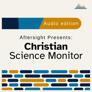 Aftersight Presents: The Christian Science Monitor by Aftersight