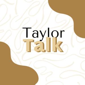 Taylor Talk