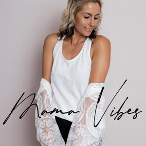 Mama Vibes Podcast