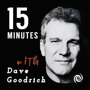 15 Minutes with Dave Goodrich