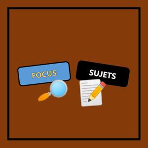 đź”Ž FOCUS et đź“ť SUJETS by Histoire - GĂ©ographie