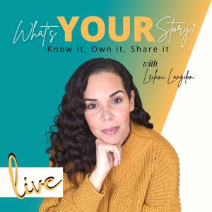 What’s YOUR Story Live!