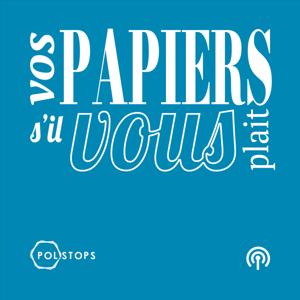 Vos papiers s'il vous plait!