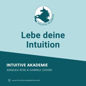 Lebe deine Intuition - Intuitive Akademie