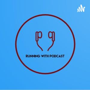 Running With Podcasts