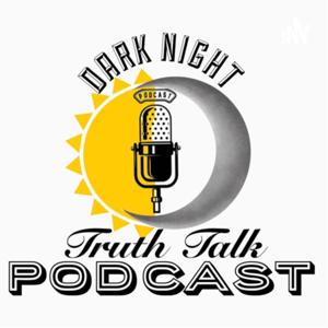 Dark Night Truth Talk