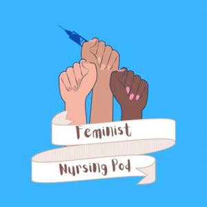 Feminist Nursing Pod