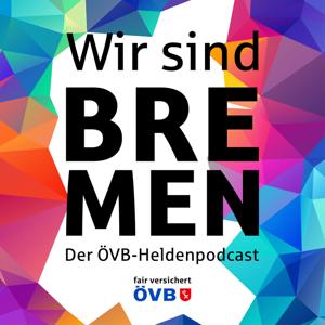 Wir sind Bremen. Der ÖVB-Heldenpodcast