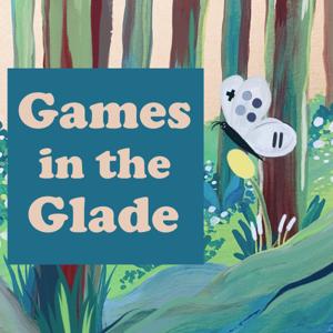 Games in the Glade