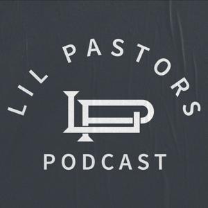 Lil Pastors Podcast