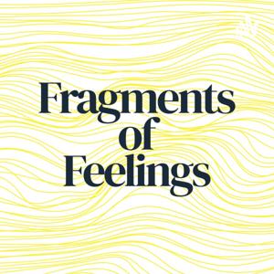 Fragments of Feelings