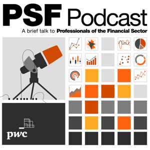 PSF Podcast - The brief talk for financial services professionals