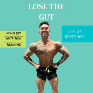 LOSE THE GUT: The Podcast For Men To Lose The Gut