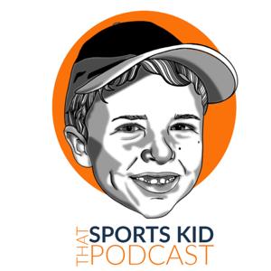 That Sports Kid Podcast