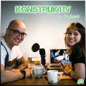 Konstruktiv - Der Podcast