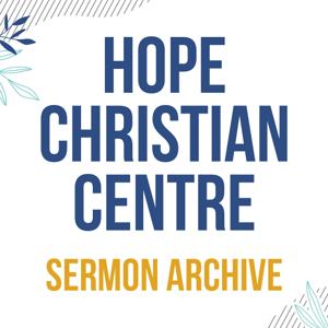 Hope Christian Centre Sermons