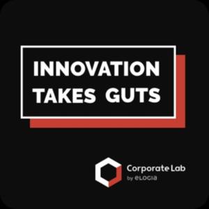 Innovation Takes Guts