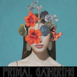 Primal Gathering