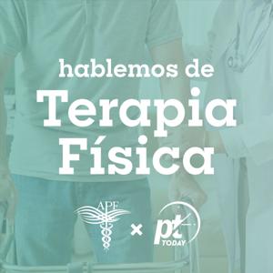 Hablemos de Terapia Física