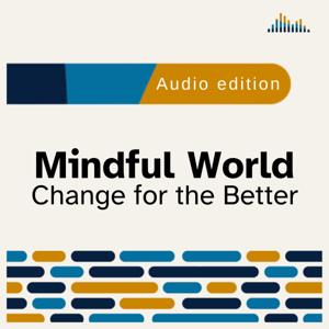 Mindful World: Change for the Better