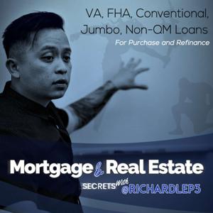 Mortgage and Real Estate Secrets with @richardlep3