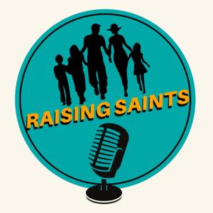 Raising Saints