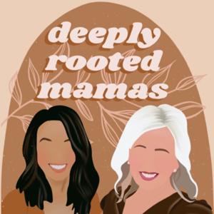 Deeply Rooted Mamas