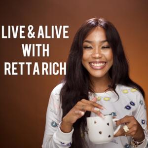 Live & Alive with RettaRich