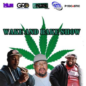 E-Block Radio Wake and Bake Show by The Plug