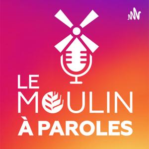 Le Moulin à Paroles, le podcast de La Toque