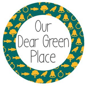 Our Dear Green Place