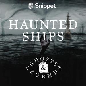 Ghosts and Legends: Haunted Ships