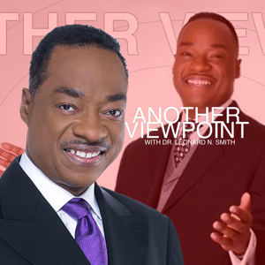 Another Viewpoint | with Leonard N. Smith