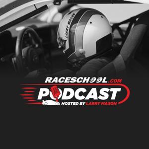 RaceSchool.com Podcast hosted by Larry Mason