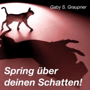 Spring über deinen Schatten – Podcast