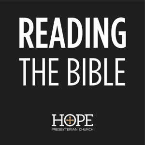 Reading the Bible - Hope Presbyterian Church