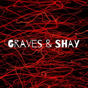 Graves & Shay: A Podcast for the Weird