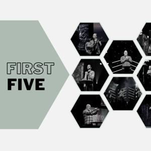 First Five