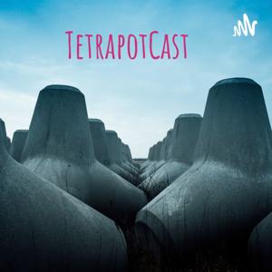 TetrapotCast