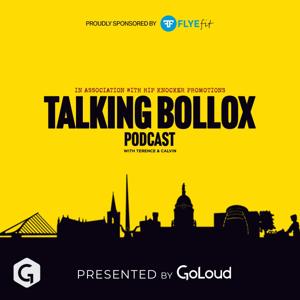 Talking Bollox Podcast by GoLoud