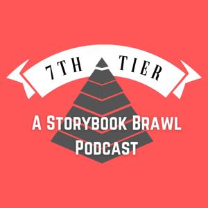 Seventh Tier: A Storybook Brawl Podcast