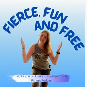 Fierce, Fun and Free